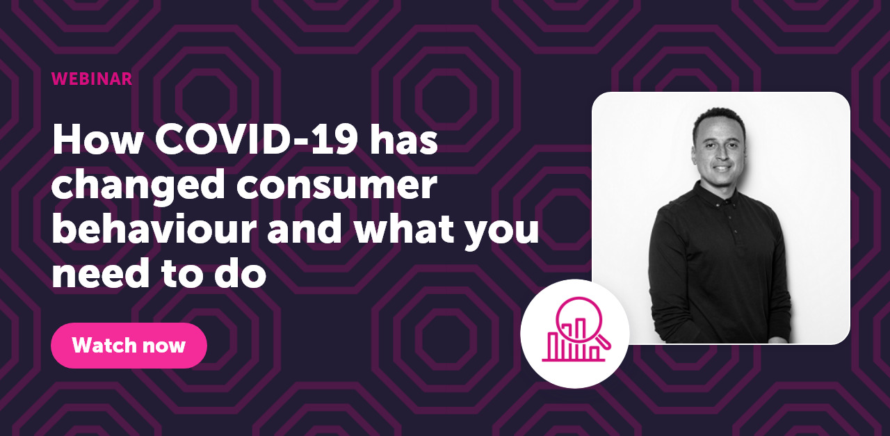 How COVID-19 Has Changed Consumer Behaviour And What You Need To Do ...