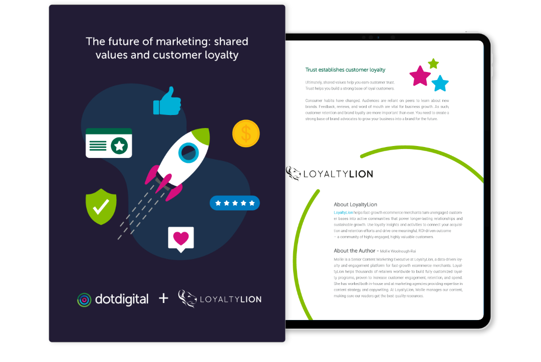 Dotdigital | The future of marketing shared values and customer loyalty - Ebook