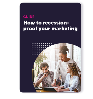 Guide - how to recession-proof your marketing
