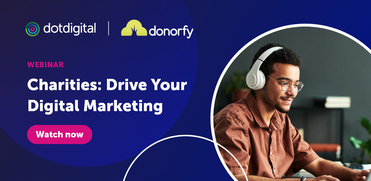 Charities: Drive Your Digital Marketing | Dotdigital