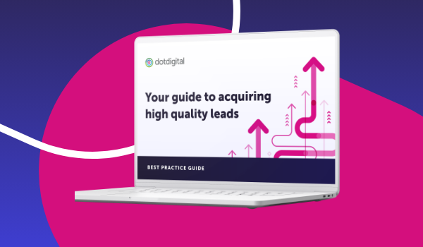 Your guide to acquiring high quality leads