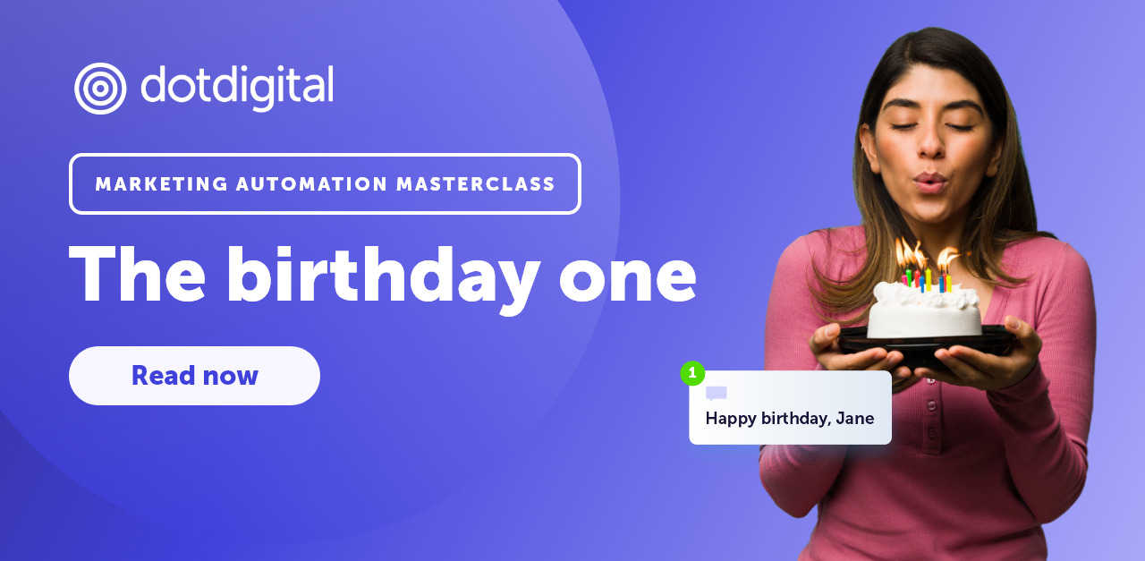 Marketing automation birthday programs | Dotdigital